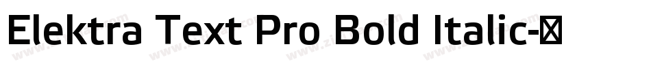 Elektra Text Pro Bold Italic字体转换